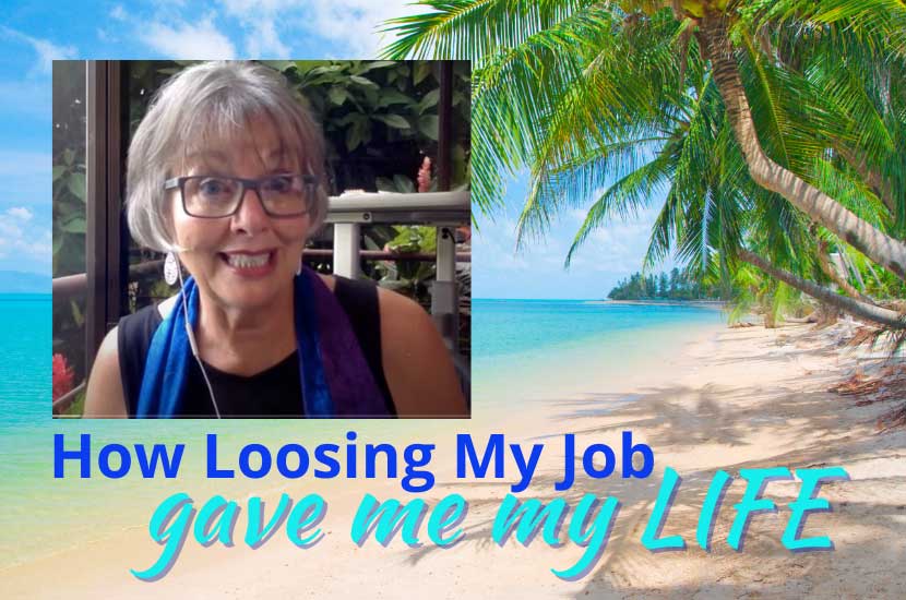 How Losing a JOB Gave me My LIFE