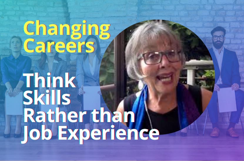 Changing Careers?  Think Skills Rather than Job Experience