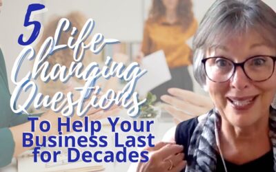 5 Life-Changing Questions To Help Your Business Last for Decades