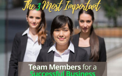 The 3 Most Important Team Members For A Successful Business