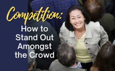 Competition: How to Stand Out Amongst the Crowd